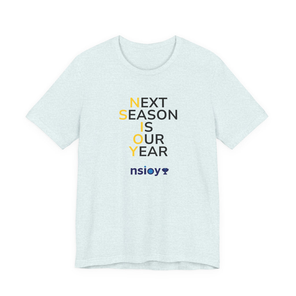 Black/Yellow Next Season Is Our Year Tee — Motivational Sports Fan Shirt