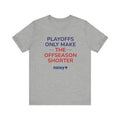 Navy/Red Playoffs Only Make The Offseason Shorter Tee — Sports Fan Graphic T-Shirt