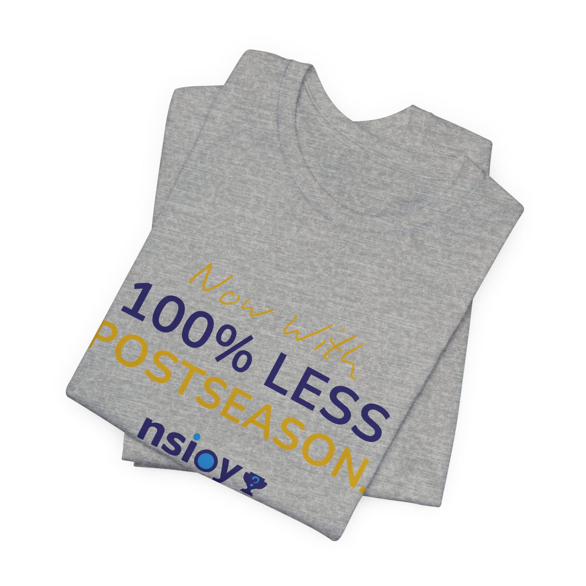 Navy/Gold 100% Less Postseason Tee — Sports Fan Graphic T-Shirt