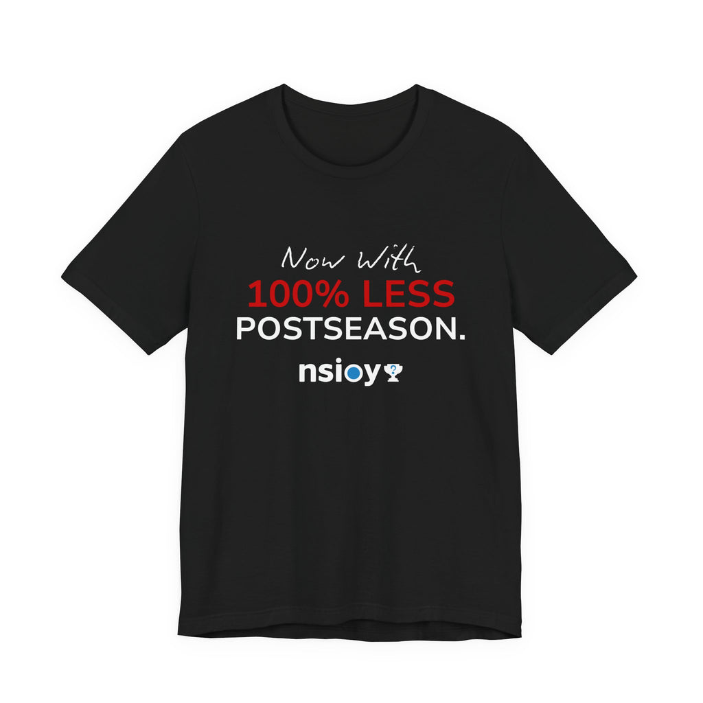 Black/Red 100% Less Postseason Tee — Sports Fan Graphic T-Shirt