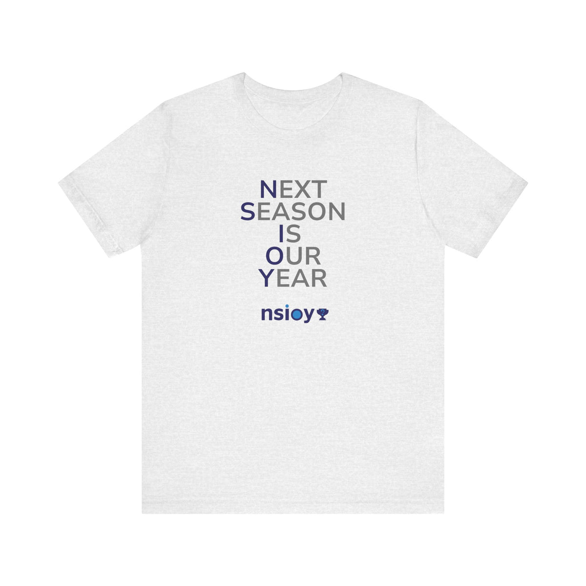 Navy/Gray Next Season Is Our Year Tee — Motivational Sports Fan Shirt
