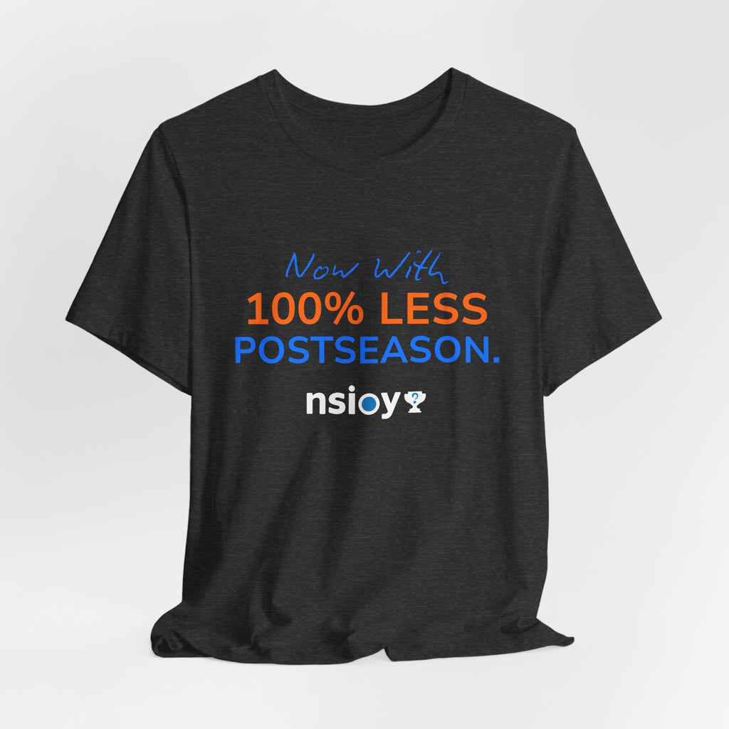 Blue/Orange 100% Less Postseason Tee — Sports Fan Graphic T-Shirt