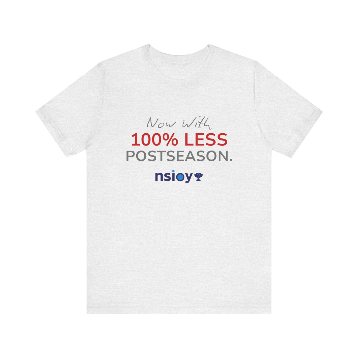 Gray/Red 100% Less Postseason Tee — Sports Fan Graphic T-Shirt