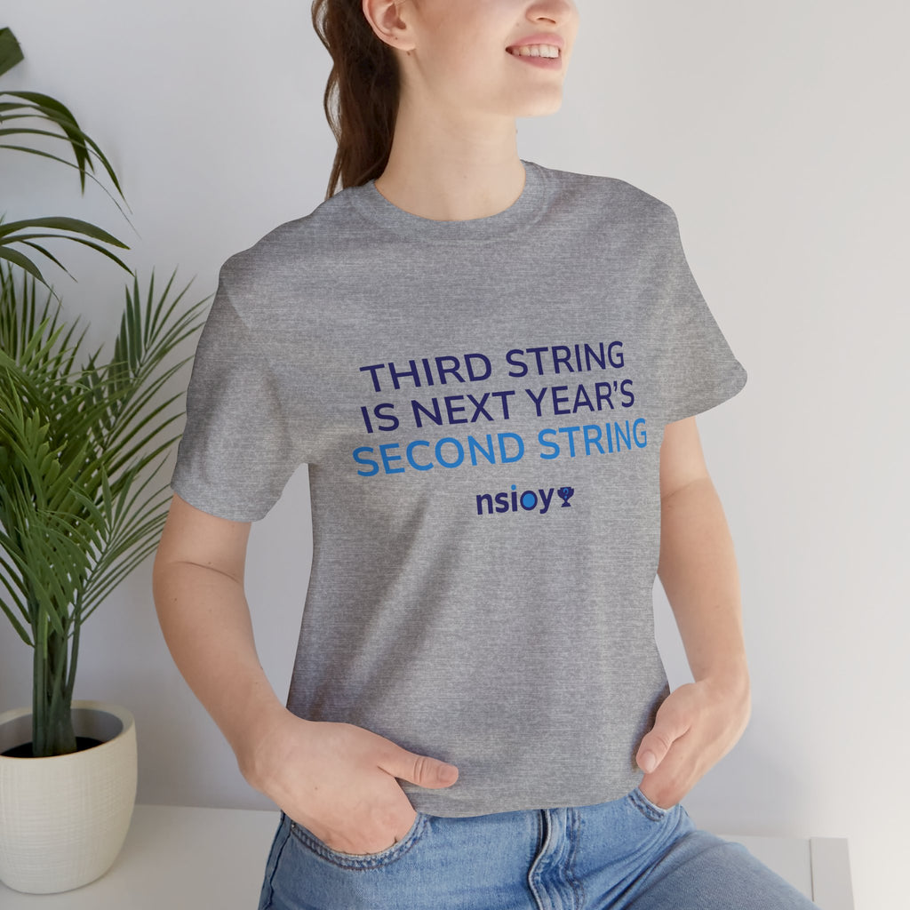 Second String Tee — "Third String is Next Year's Second String" Sports Fan T‑Shirt
