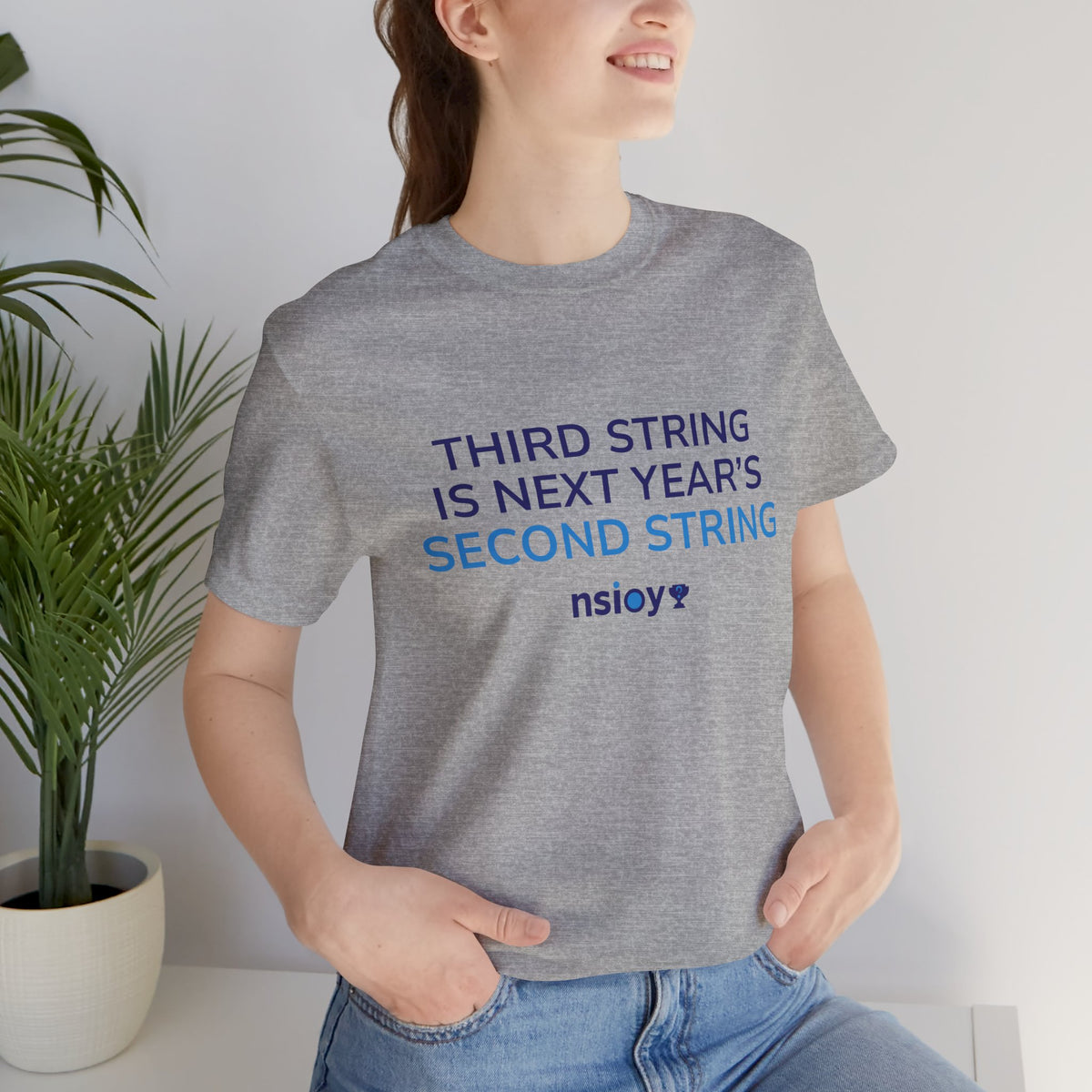 Second String Tee — "Third String is Next Year's Second String" Sports Fan T‑Shirt