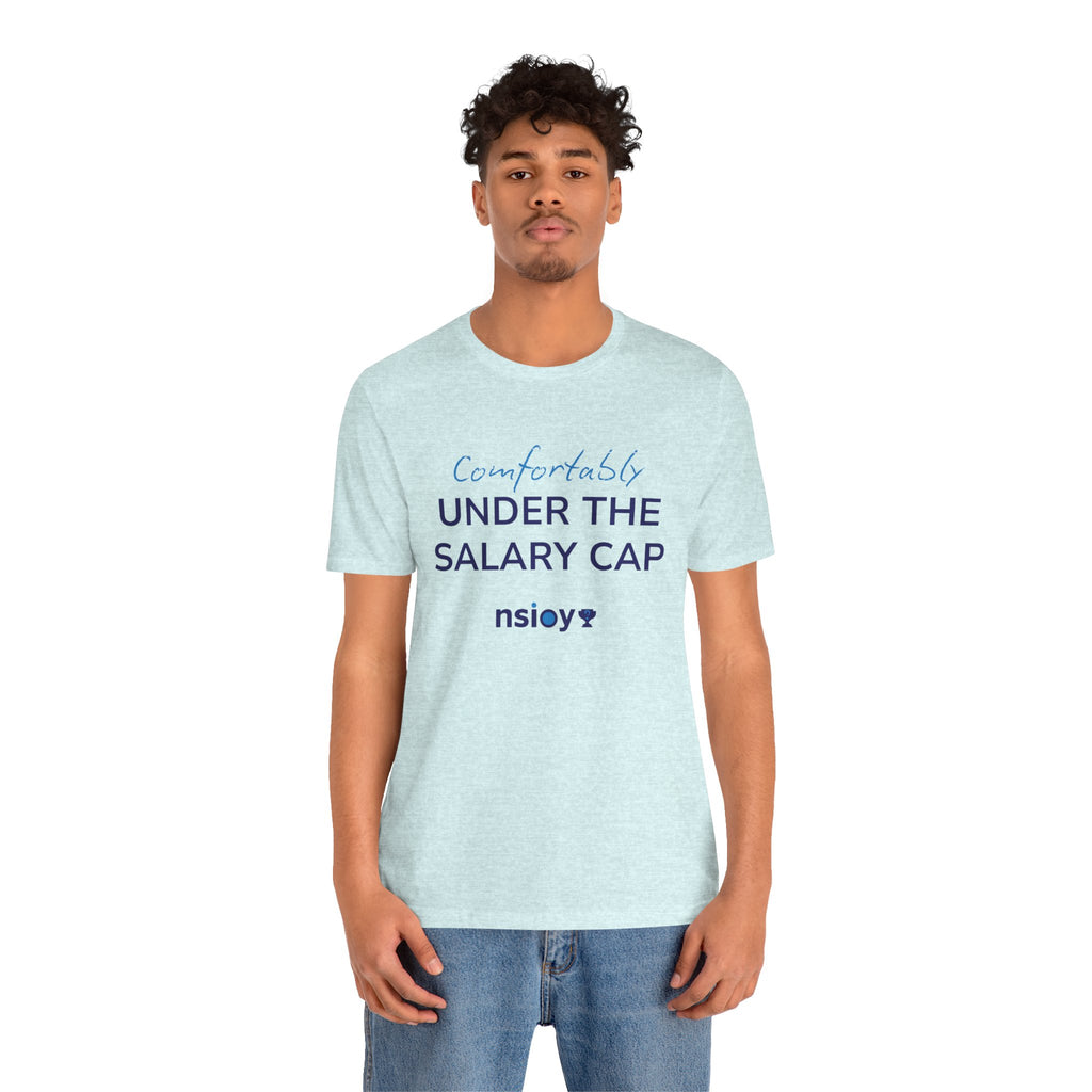 Comfortably Under the Salary Cap T-Shirt - Sports Fan T-Shirt