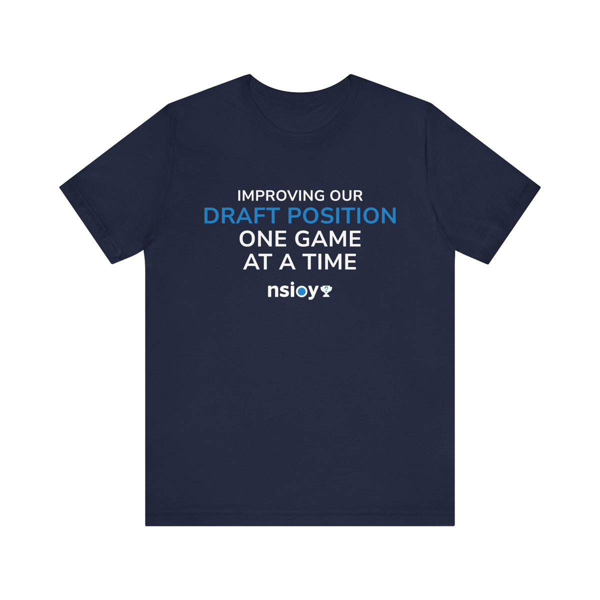Draft Position Tee — "Improving Our Draft Position One Game at a Time" Sports Fan T‑Shirt