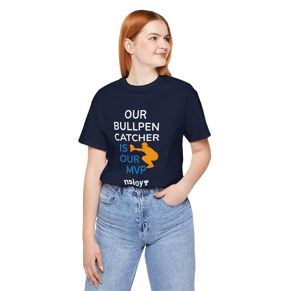 Bullpen Catcher MVP T-Shirt – Our Bullpen Catcher Is Our MVP Baseball Tee