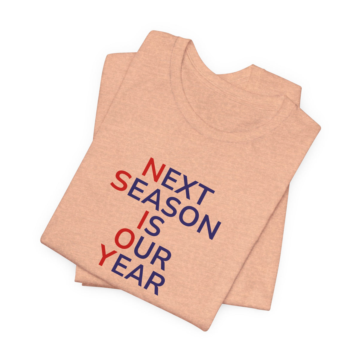 Navy/Red Next Season Is Our Year Tee — Motivational Sports Fan Shirt