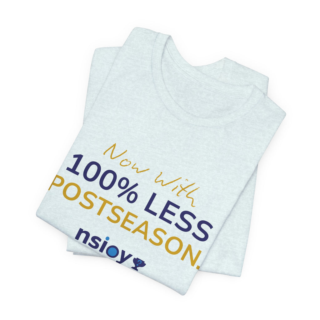 Navy/Gold 100% Less Postseason Tee — Sports Fan Graphic T-Shirt