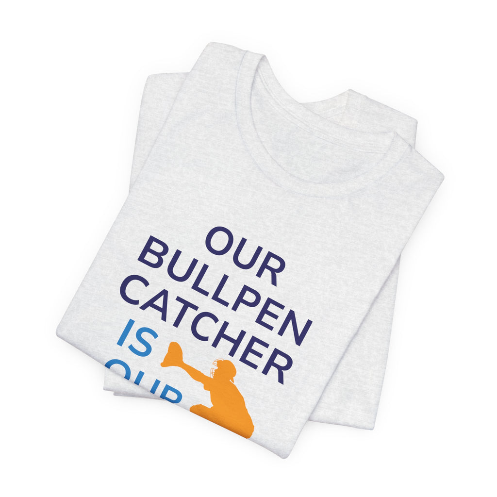 Bullpen Catcher MVP T-Shirt – Our Bullpen Catcher Is Our MVP Baseball Tee