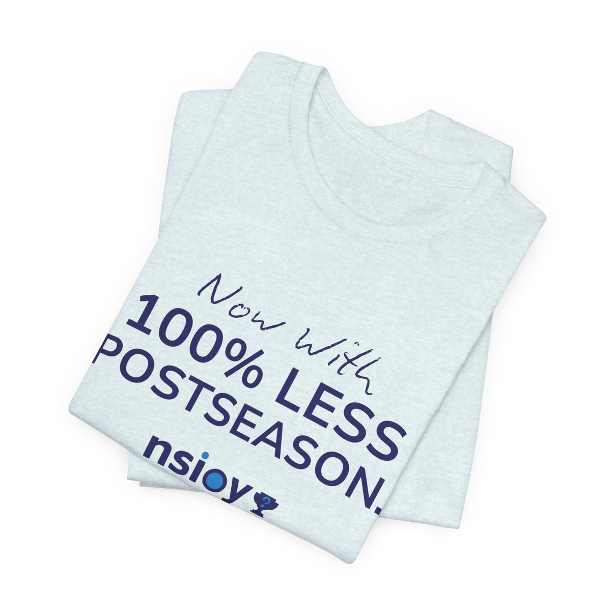 Navy/Gray 100% Less Postseason Tee — Sports Fan Graphic T-Shirt