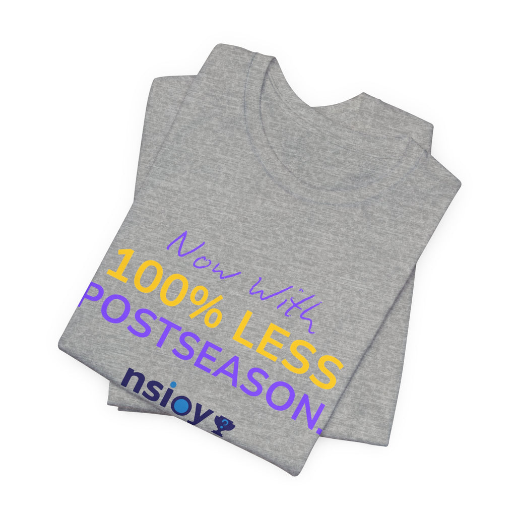 Purple/Yellow 100% Less Postseason Tee — Sports Fan Graphic T-Shirt