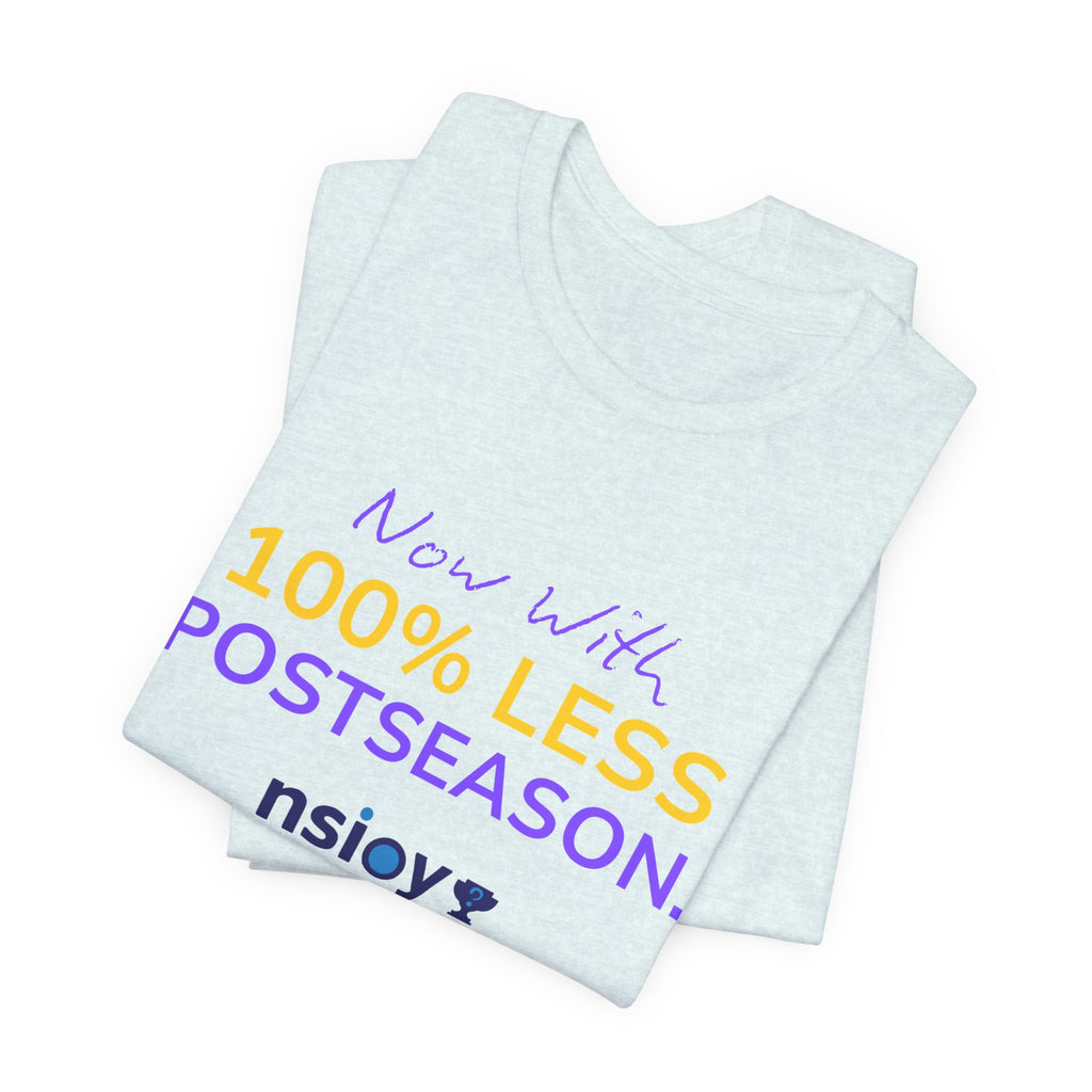 Purple/Yellow 100% Less Postseason Tee — Sports Fan Graphic T-Shirt