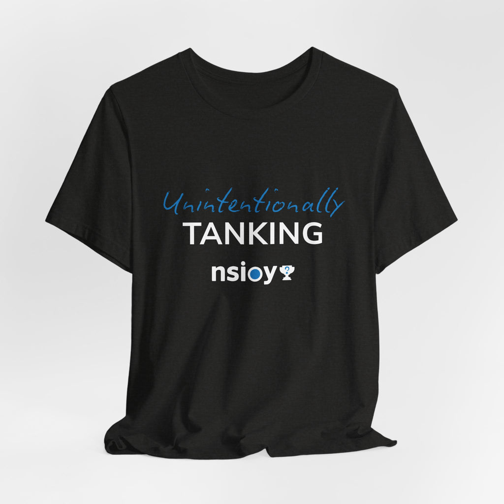"Unintentionally Tanking" Sports Tee — Funny Draft Humor Shirt