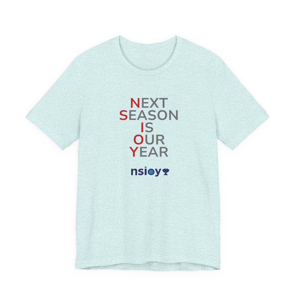 Gray/Red Next Season Is Our Year Tee — Motivational Sports Fan Shirt