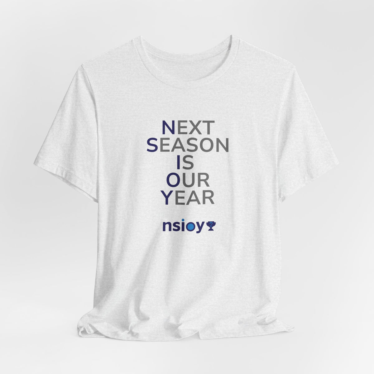Navy/Gray Next Season Is Our Year Tee — Motivational Sports Fan Shirt
