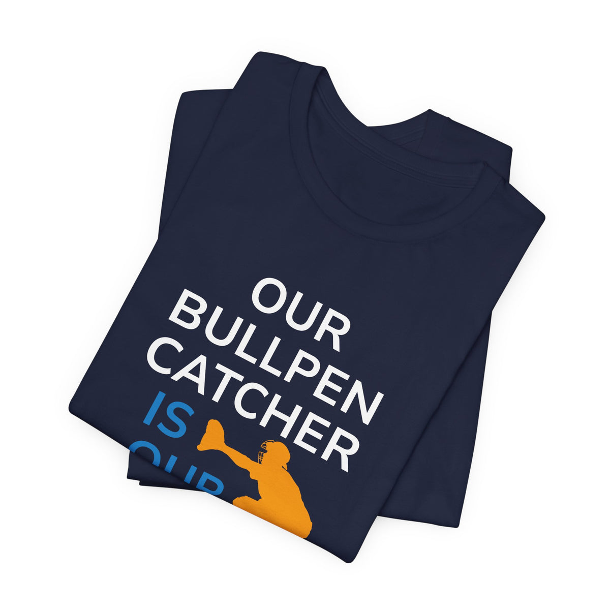 Bullpen Catcher MVP T-Shirt – Our Bullpen Catcher Is Our MVP Baseball Tee