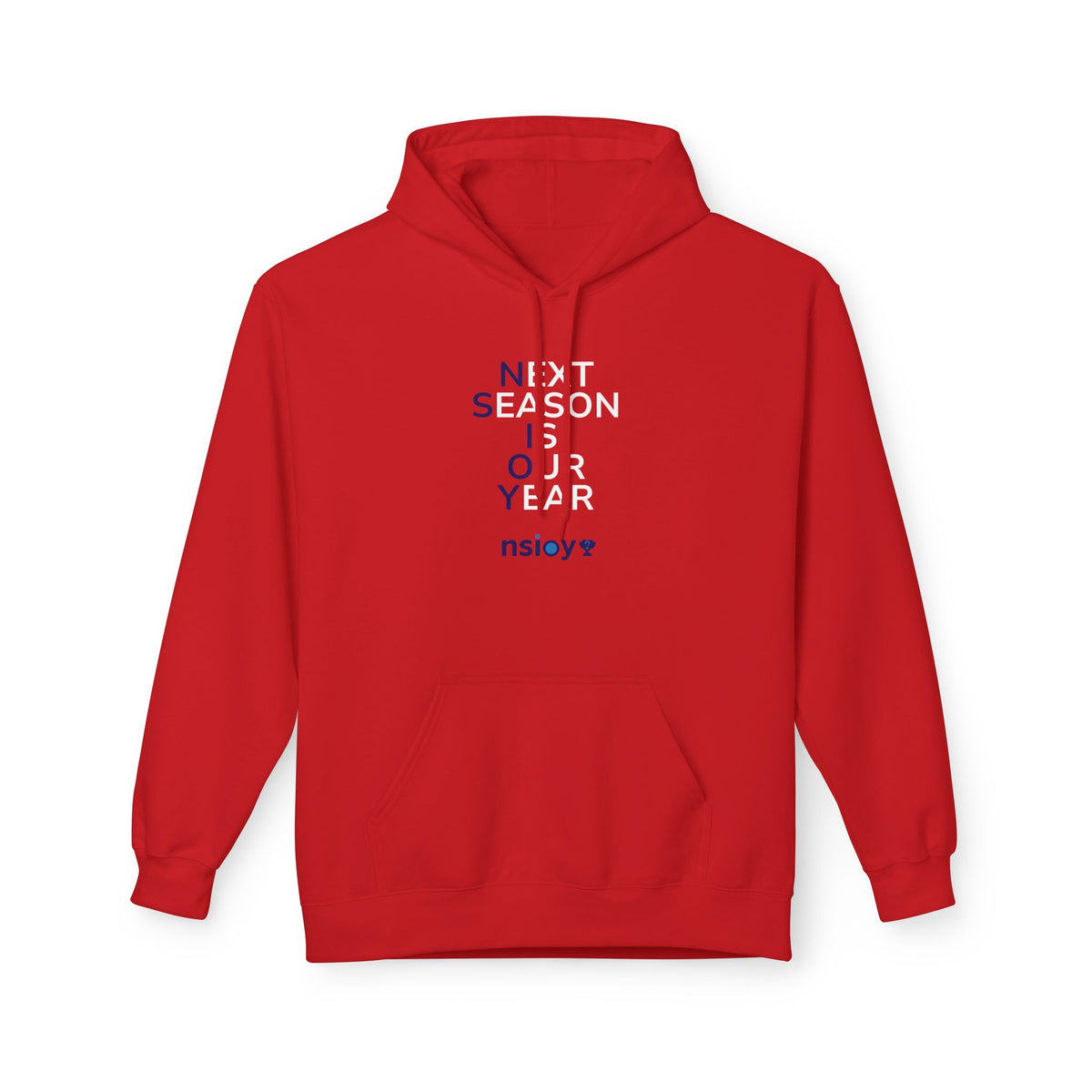 Next Season Is Our Year NSIOY Hoodie — Motivational Sports Pullover