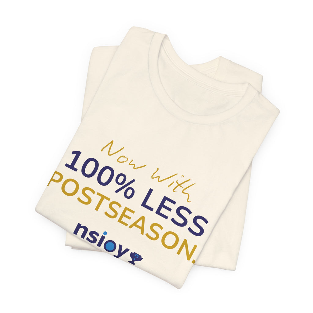 Navy/Gold 100% Less Postseason Tee — Sports Fan Graphic T-Shirt