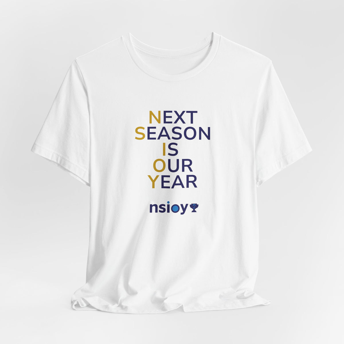 Navy/Gold Next Season Is Our Year Tee — Motivational Sports Fan Shirt