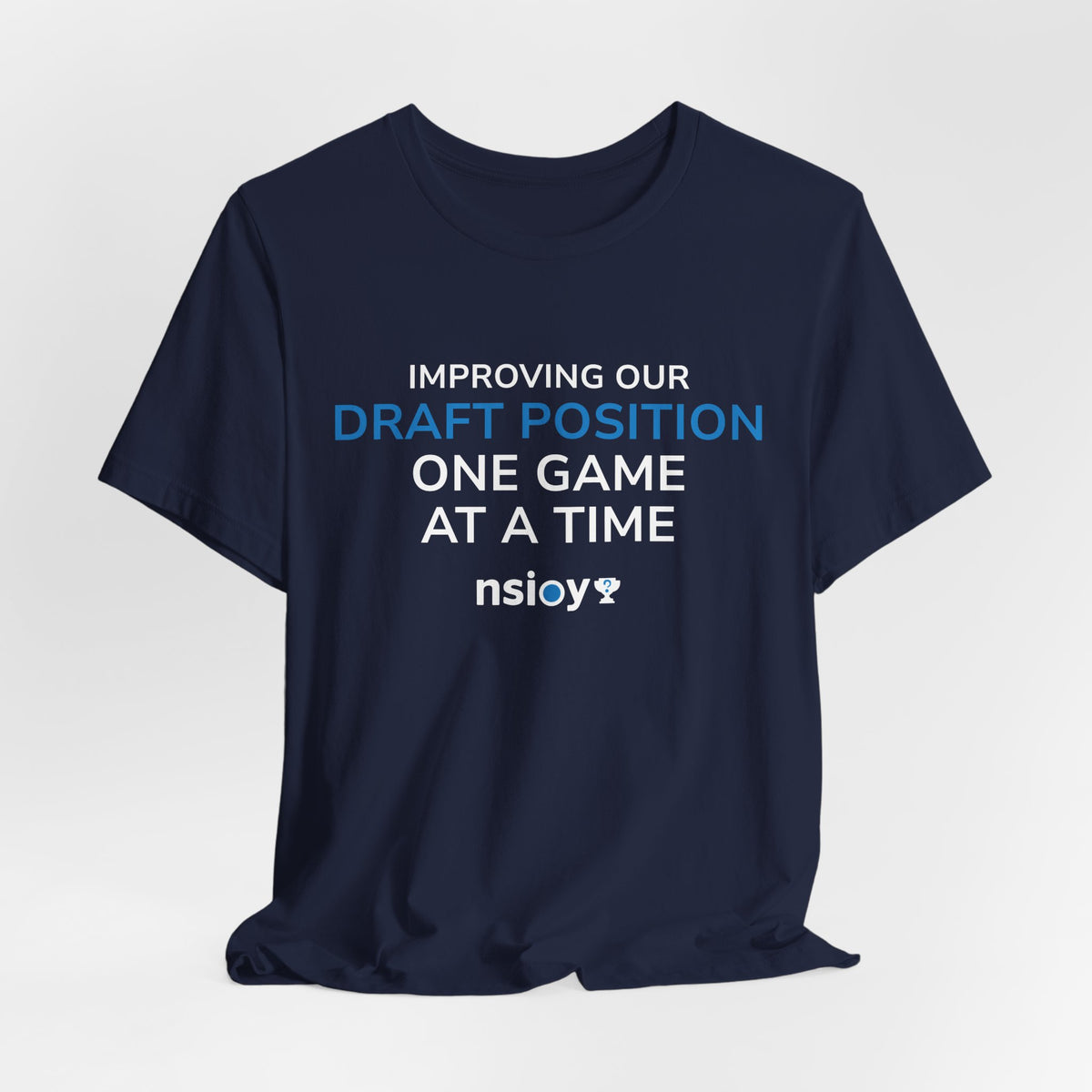Draft Position Tee — "Improving Our Draft Position One Game at a Time" Sports Fan T‑Shirt