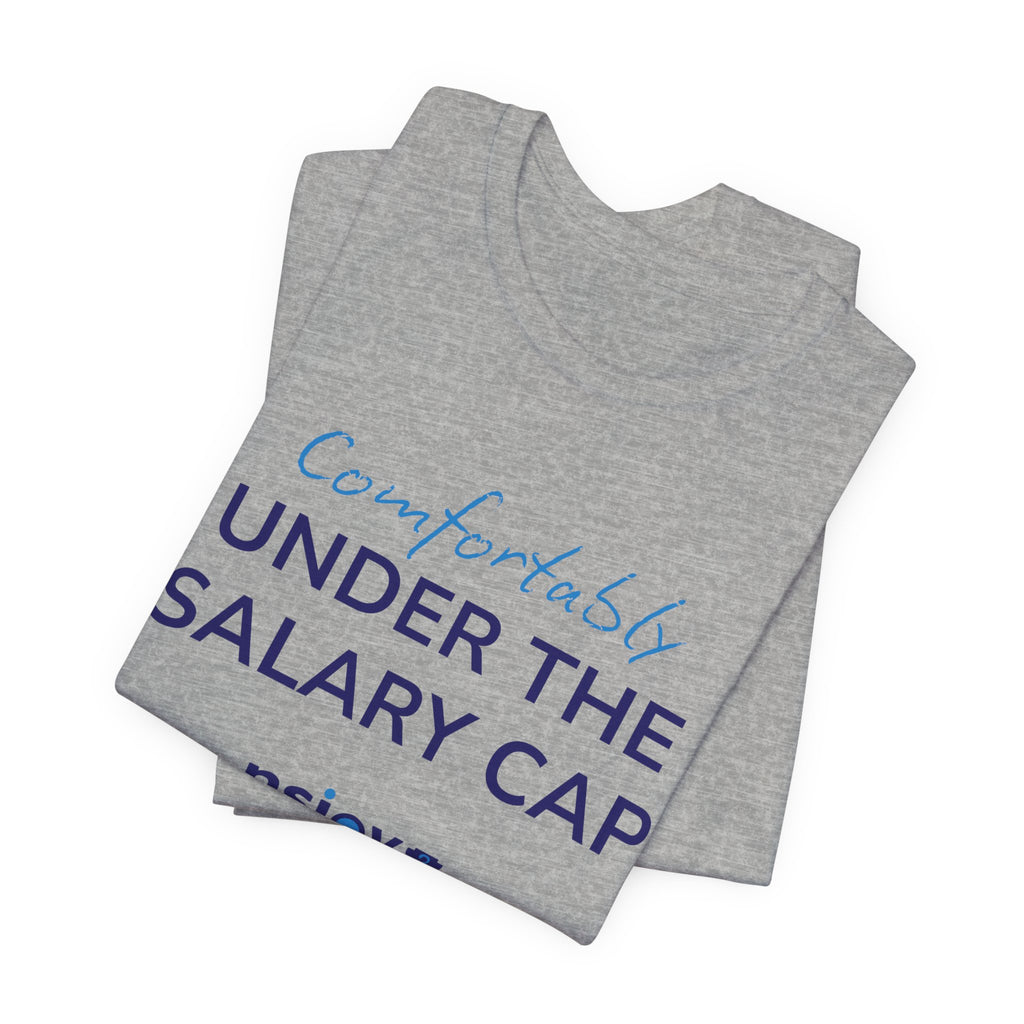 Comfortably Under the Salary Cap T-Shirt - Sports Fan T-Shirt