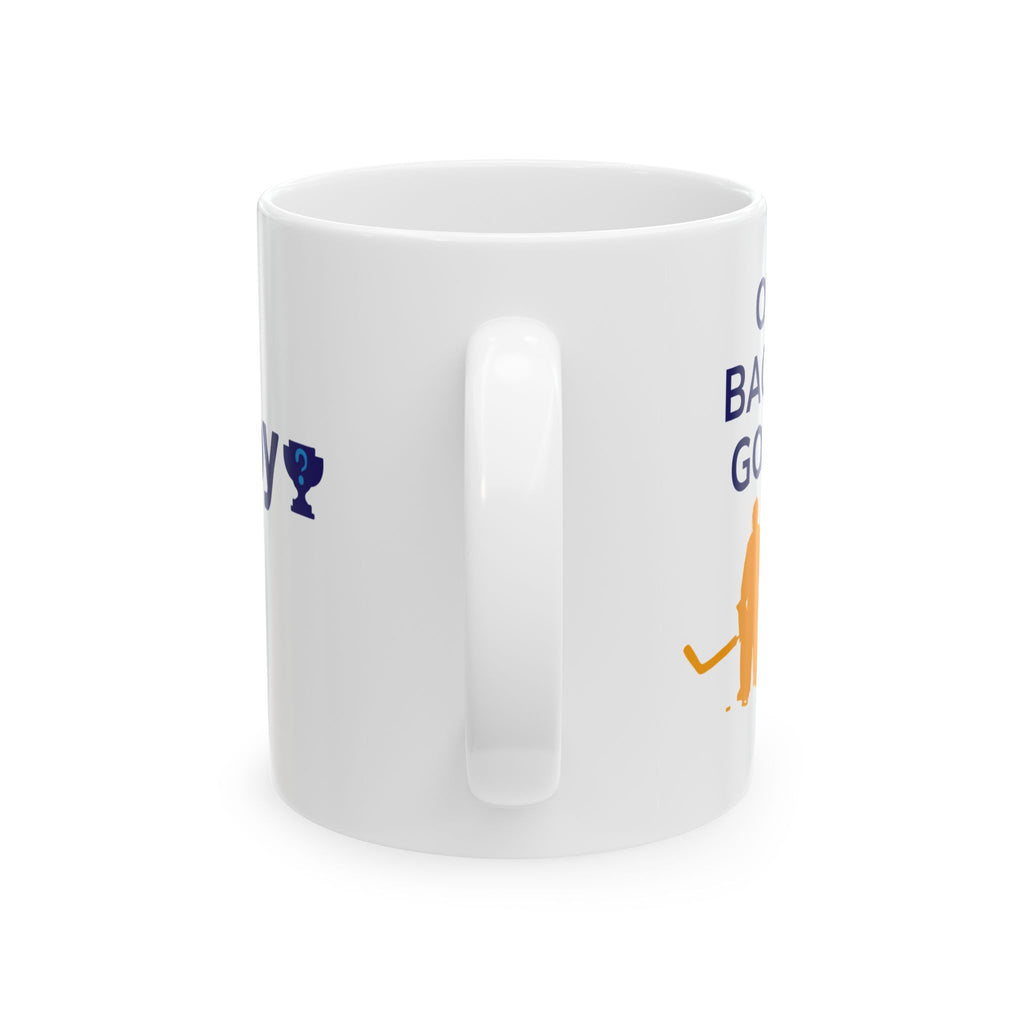 "Our Backup Goalie is Our MVP" Coffee Mug – NSIOY Sports Fan Mug (11 oz / 15 oz)
