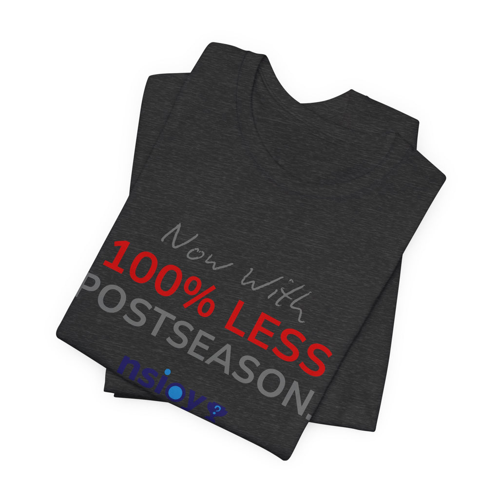 Gray/Red 100% Less Postseason Tee — Sports Fan Graphic T-Shirt