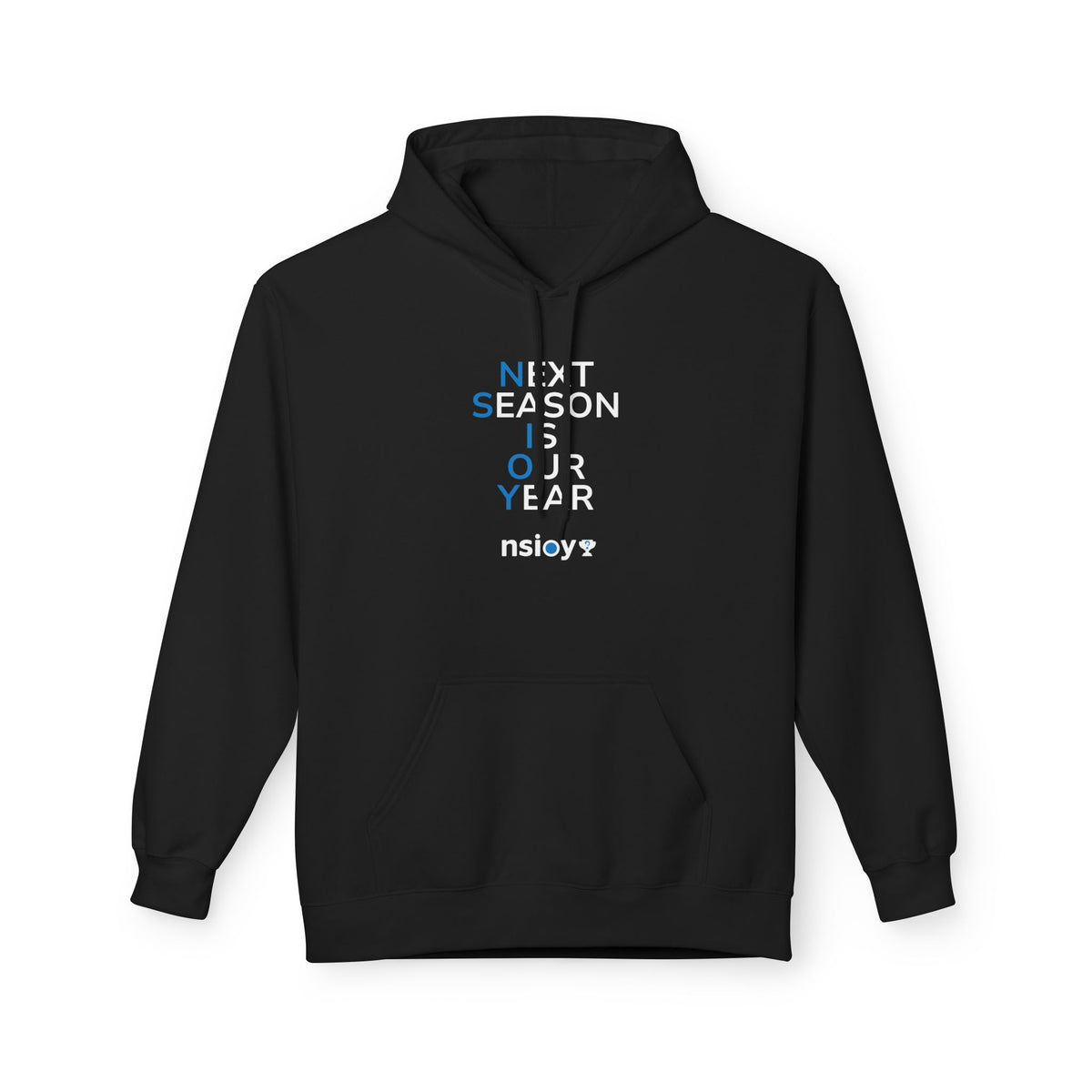 Next Season Is Our Year NSIOY Hoodie — Motivational Sports Pullover