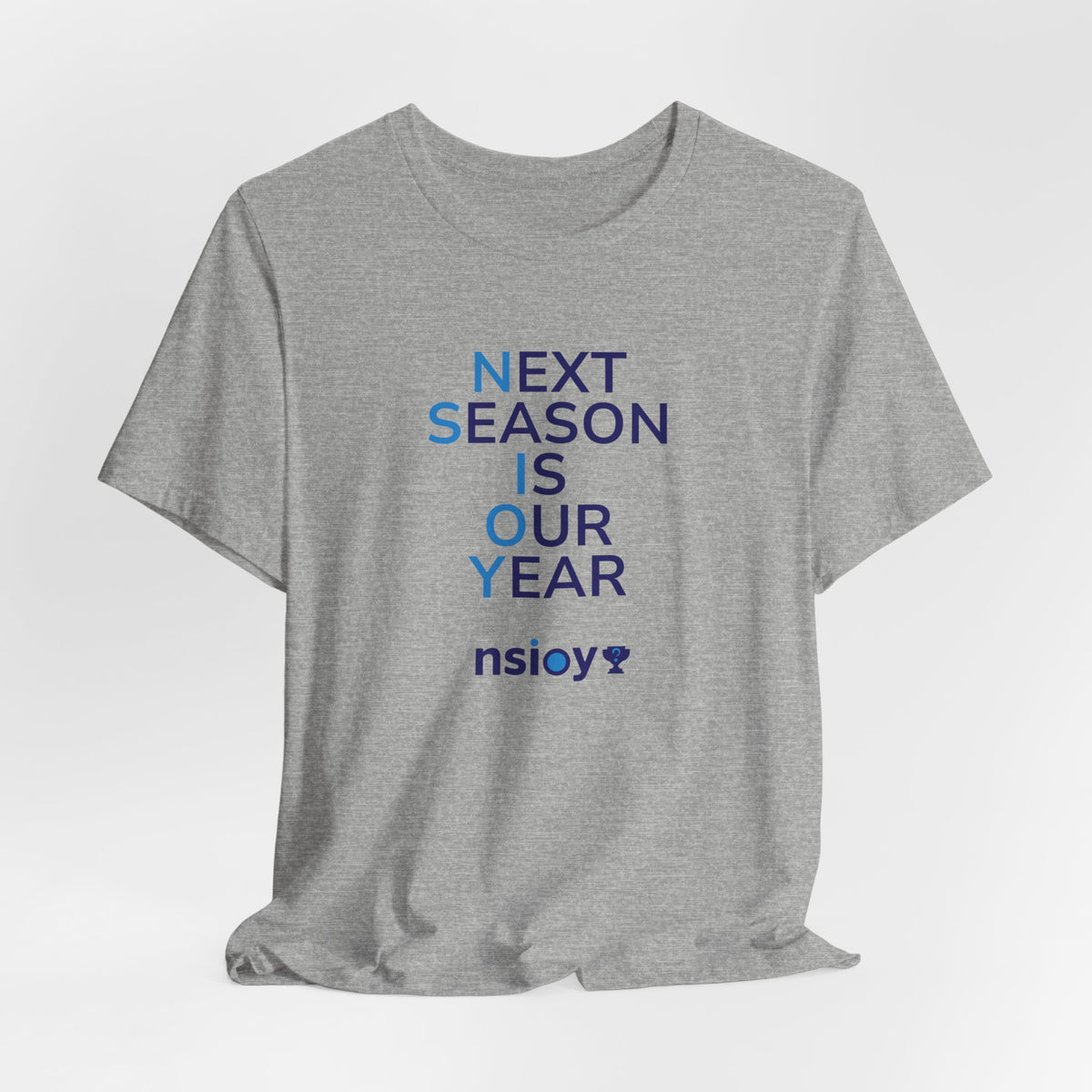 Next Season Is Our Year Tee — Motivational Sports Fan Shirt