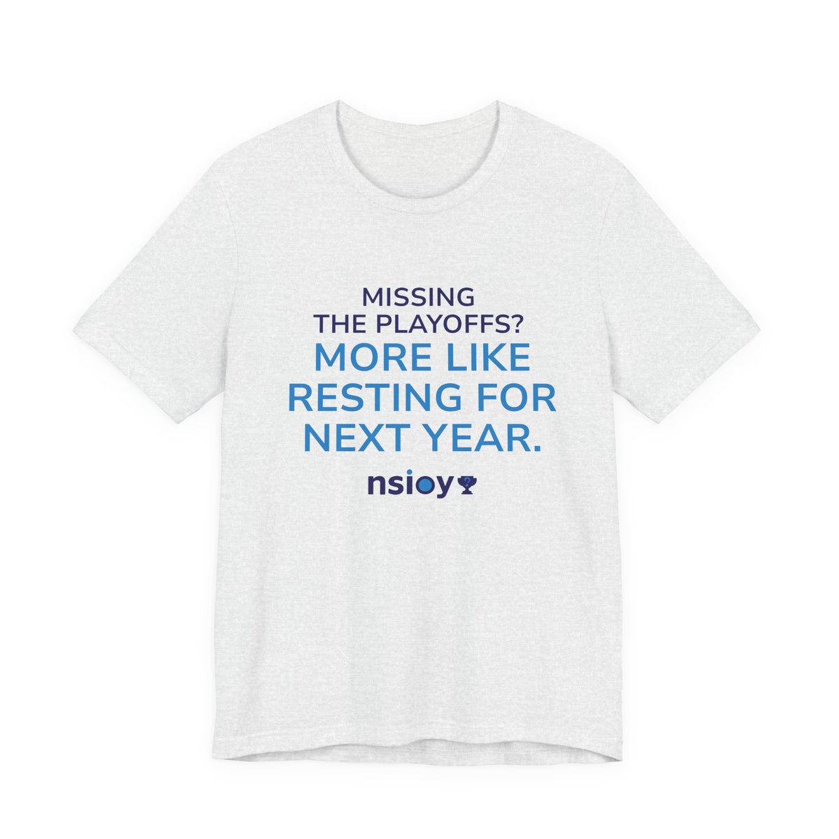 Resting For Next Year Tee — "Missing the Playoffs? More Like Resting for Next Year" Sports Fan T‑Shirt