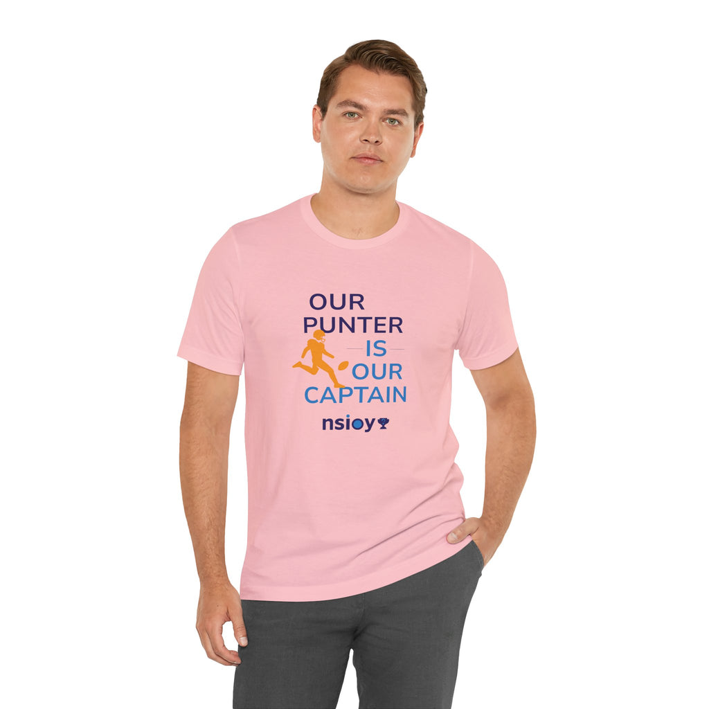 Our Punter Is Our Captain Football T-Shirt — Team Captain Game Day Tee