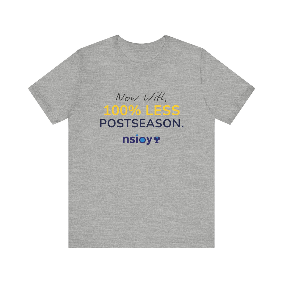 Black/Yellow 100% Less Postseason Tee — Sports Fan Graphic T-Shirt