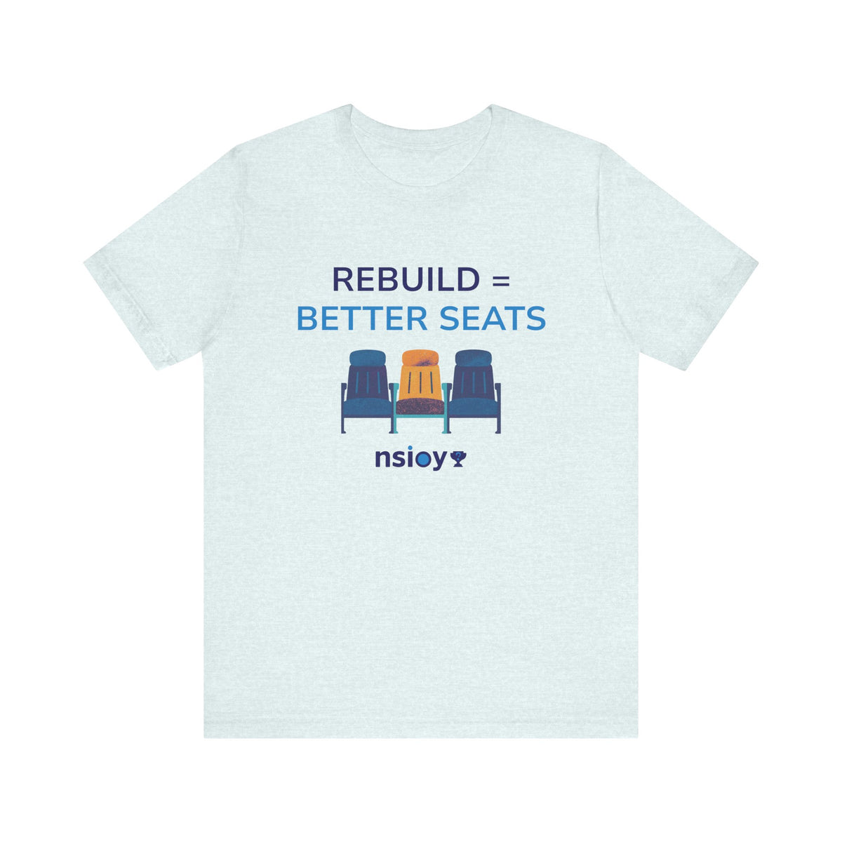Rebuild = Better Seats T-Shirt — Stadium Seat Design Tee