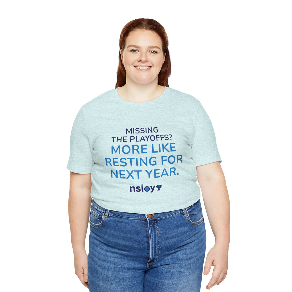 Resting For Next Year Tee — "Missing the Playoffs? More Like Resting for Next Year" Sports Fan T‑Shirt