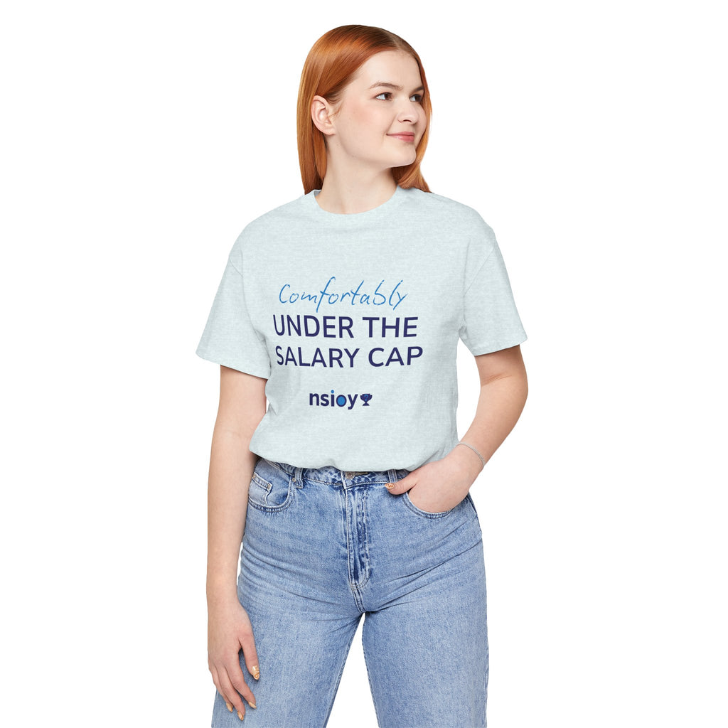 Comfortably Under the Salary Cap T-Shirt - Sports Fan T-Shirt