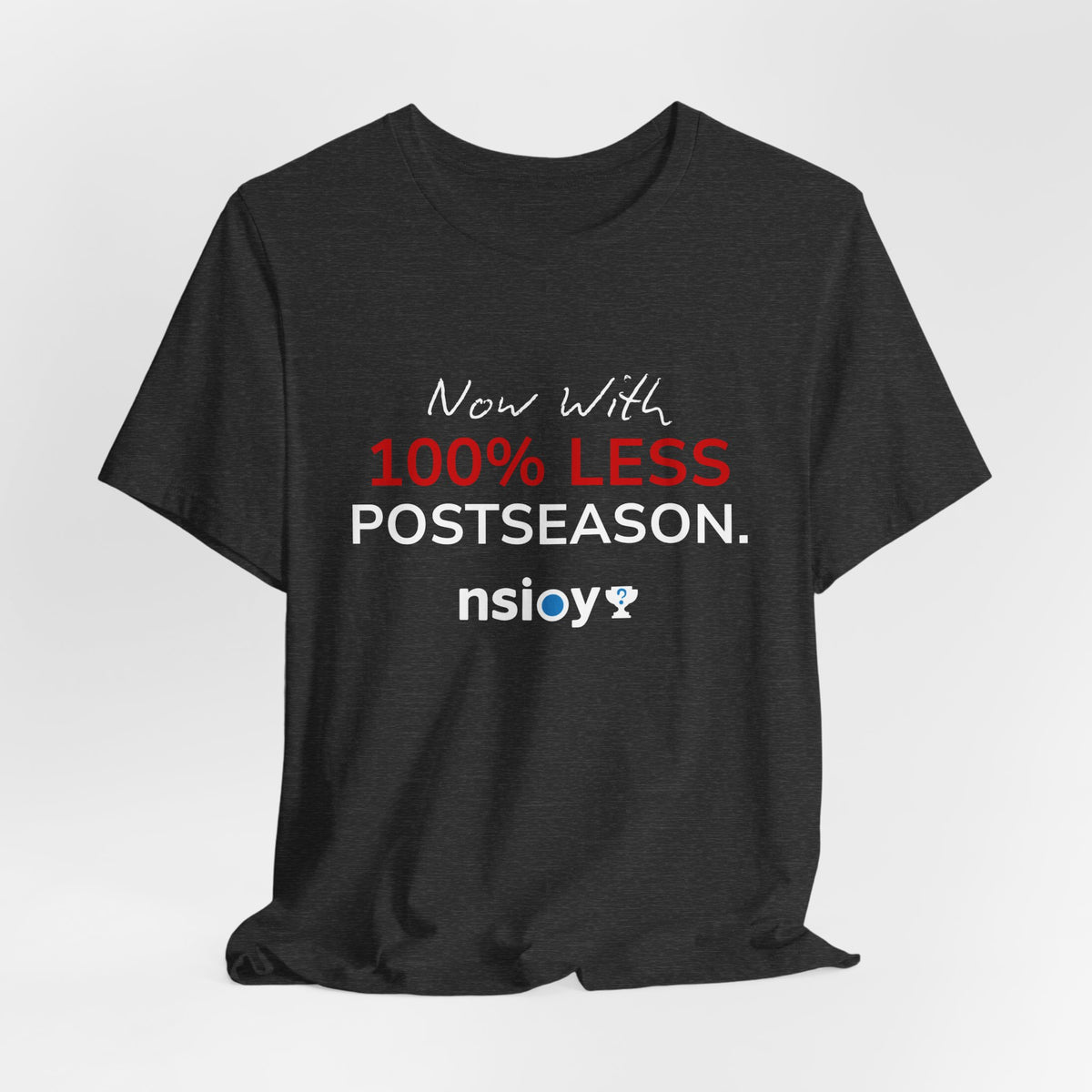 Black/Red 100% Less Postseason Tee — Sports Fan Graphic T-Shirt