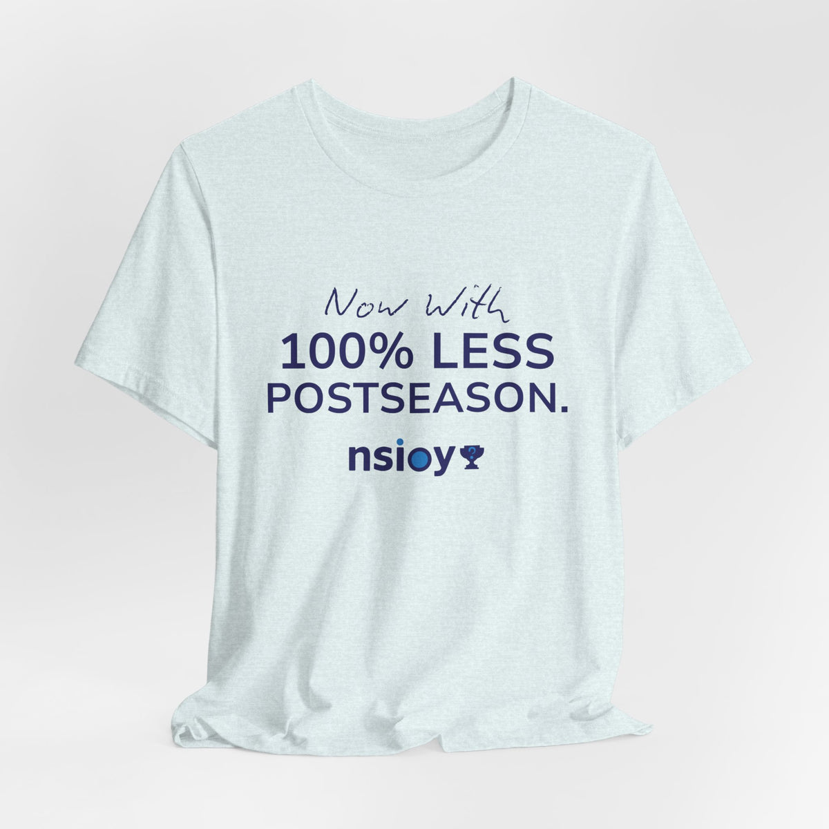 Navy/Gray 100% Less Postseason Tee — Sports Fan Graphic T-Shirt