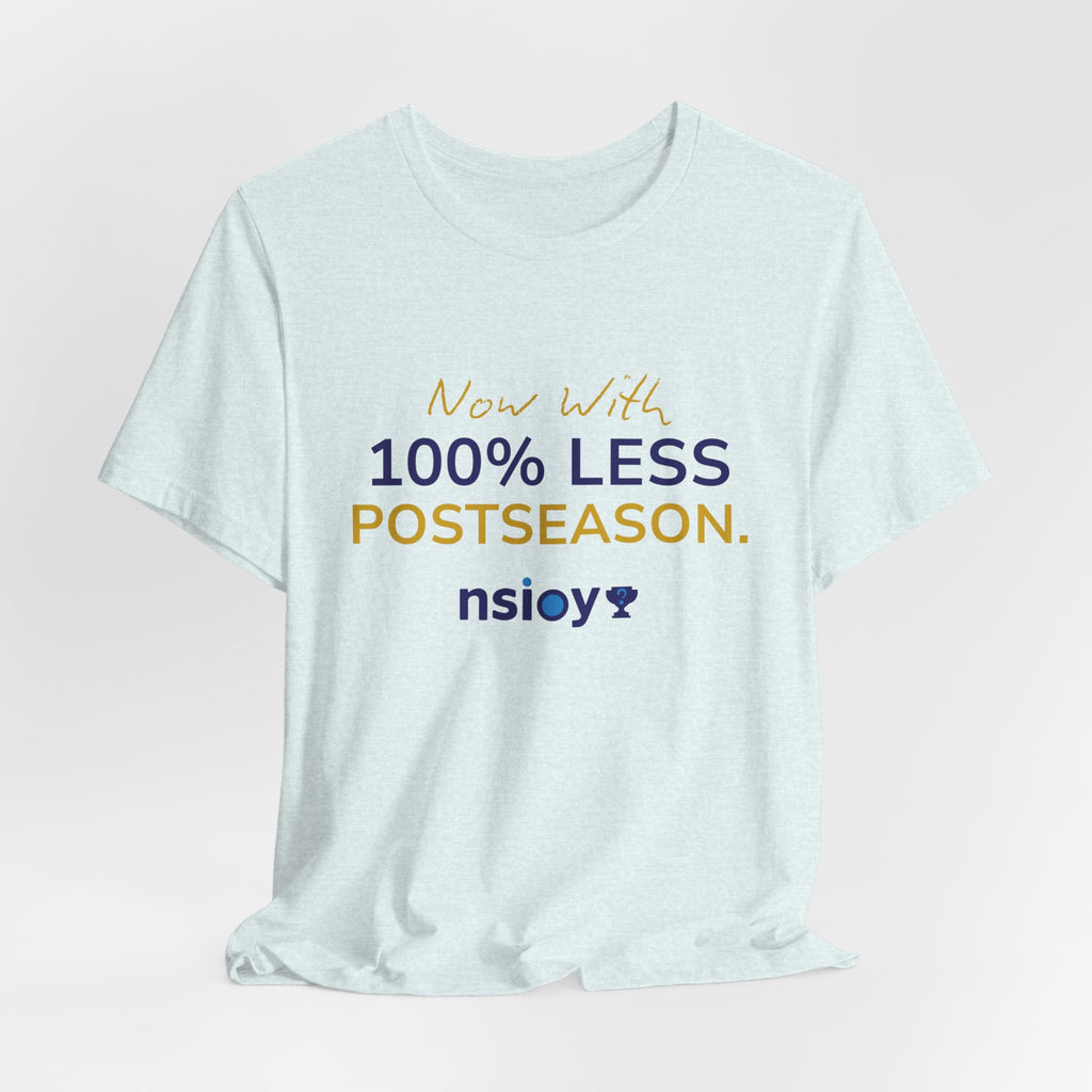Navy/Gold 100% Less Postseason Tee — Sports Fan Graphic T-Shirt