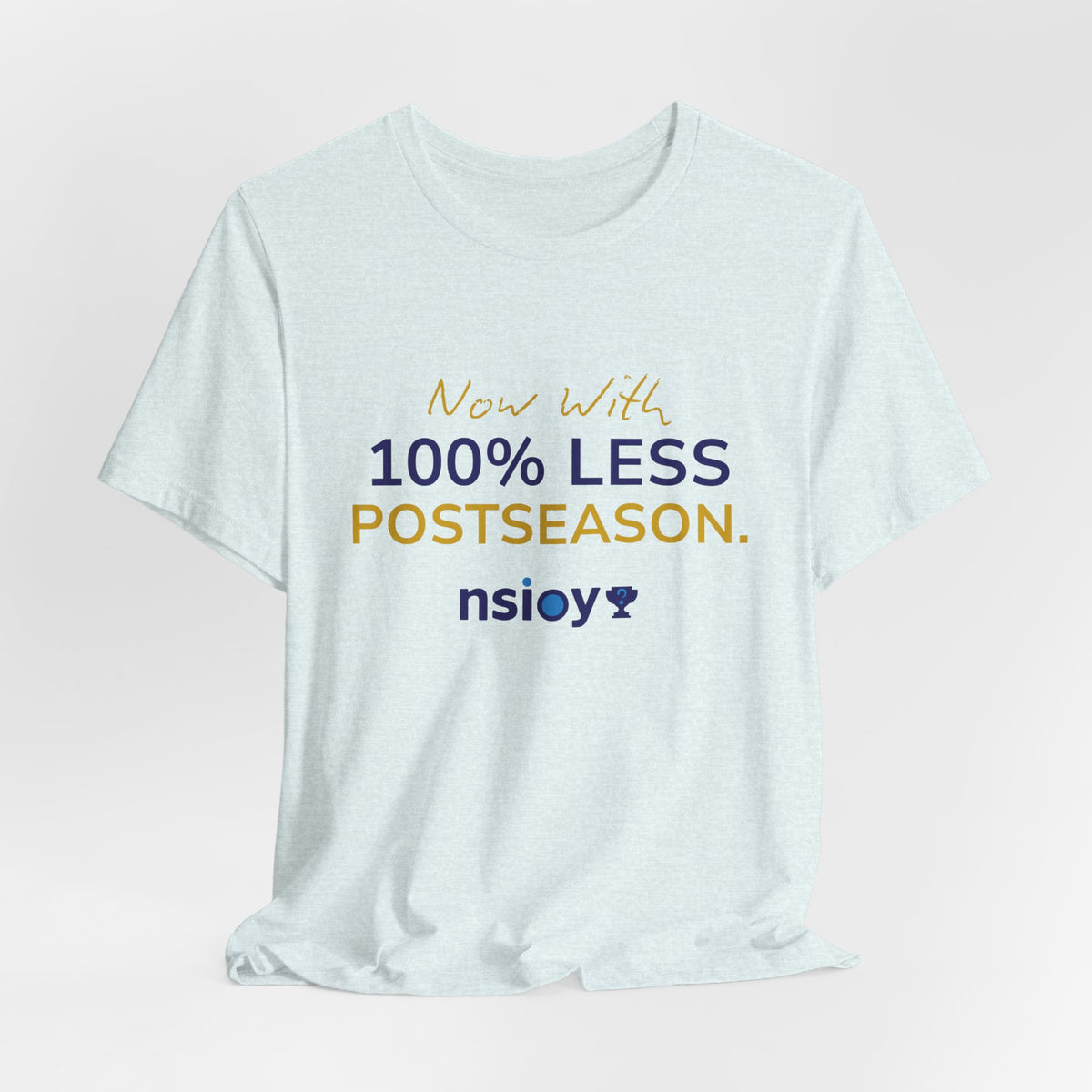 Navy/Gold 100% Less Postseason Tee — Sports Fan Graphic T-Shirt