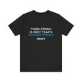 Second String Tee — "Third String is Next Year's Second String" Sports Fan T‑Shirt