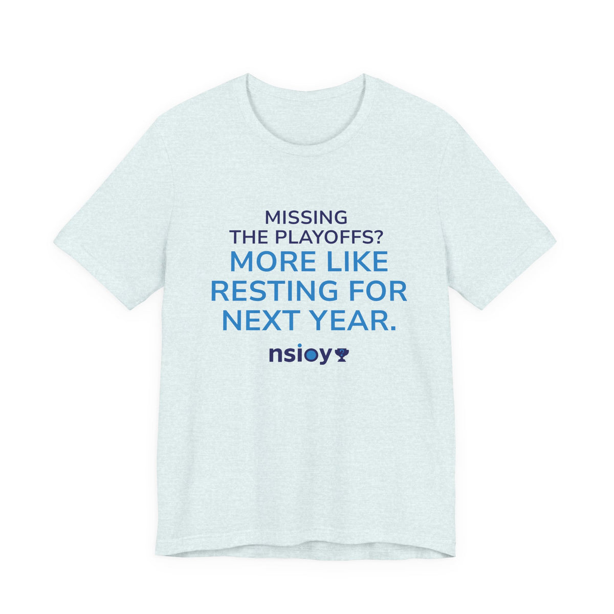 Resting For Next Year Tee — "Missing the Playoffs? More Like Resting for Next Year" Sports Fan T‑Shirt