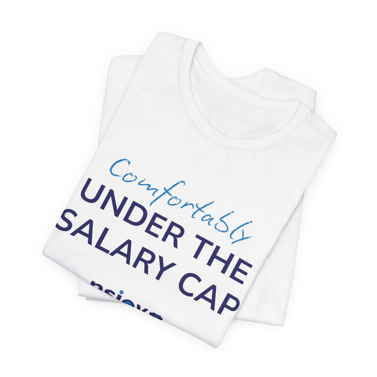 Comfortably Under the Salary Cap T-Shirt - Sports Fan T-Shirt