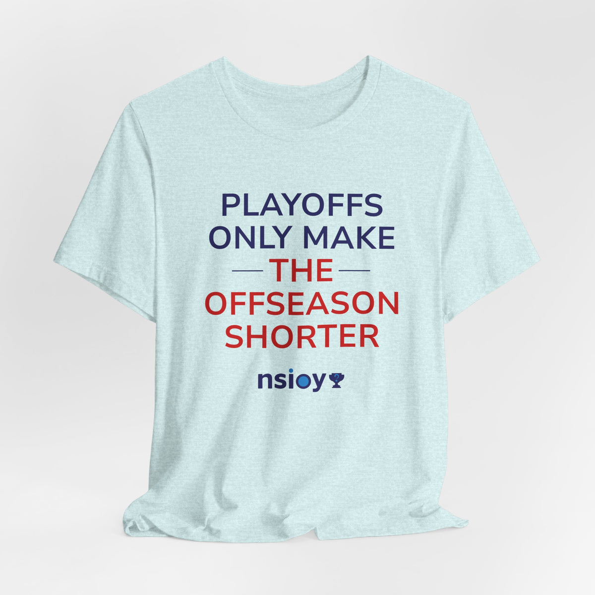 Navy/Red Playoffs Only Make The Offseason Shorter Tee — Sports Fan Graphic T-Shirt