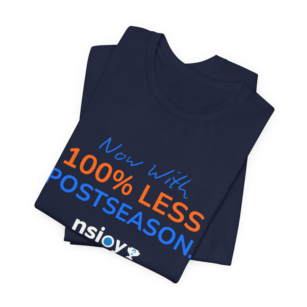 Blue/Orange 100% Less Postseason Tee — Sports Fan Graphic T-Shirt