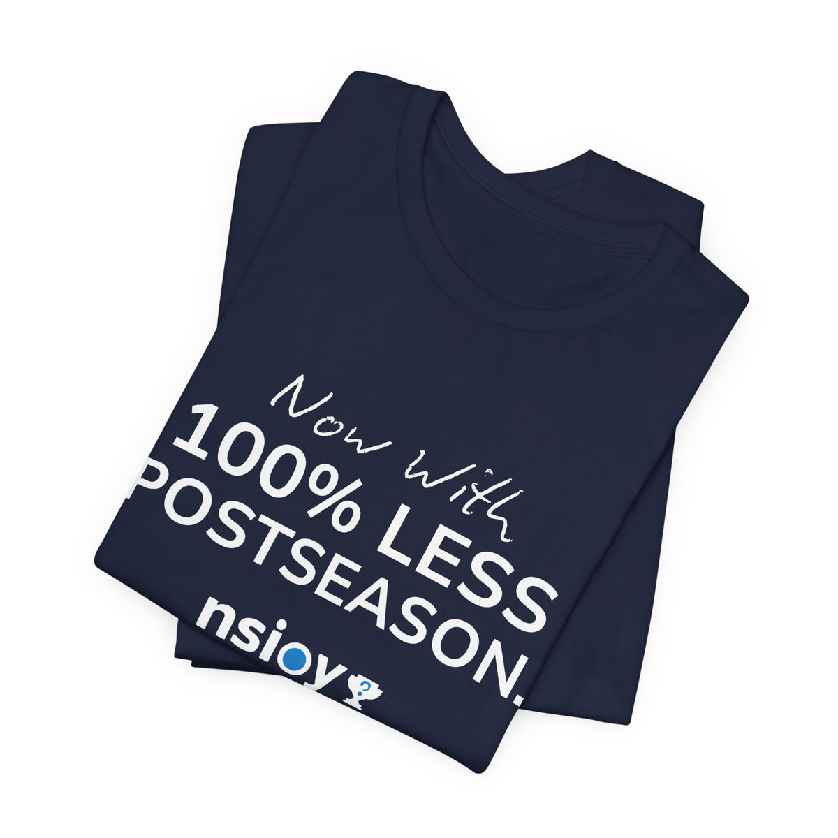 Navy/Gray 100% Less Postseason Tee — Sports Fan Graphic T-Shirt