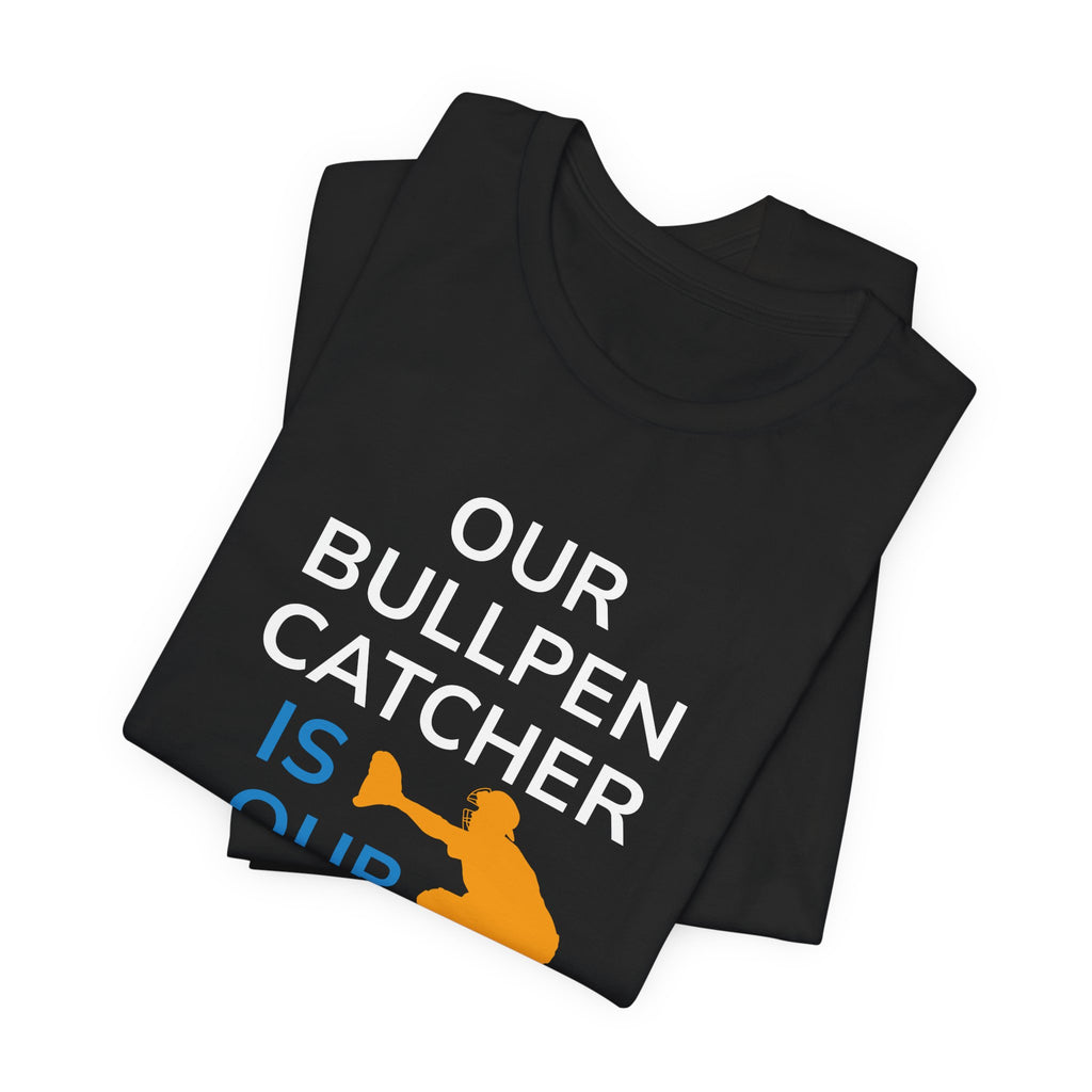 Bullpen Catcher MVP T-Shirt – Our Bullpen Catcher Is Our MVP Baseball Tee