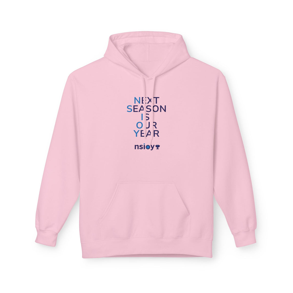 Next Season Is Our Year NSIOY Hoodie — Motivational Sports Pullover