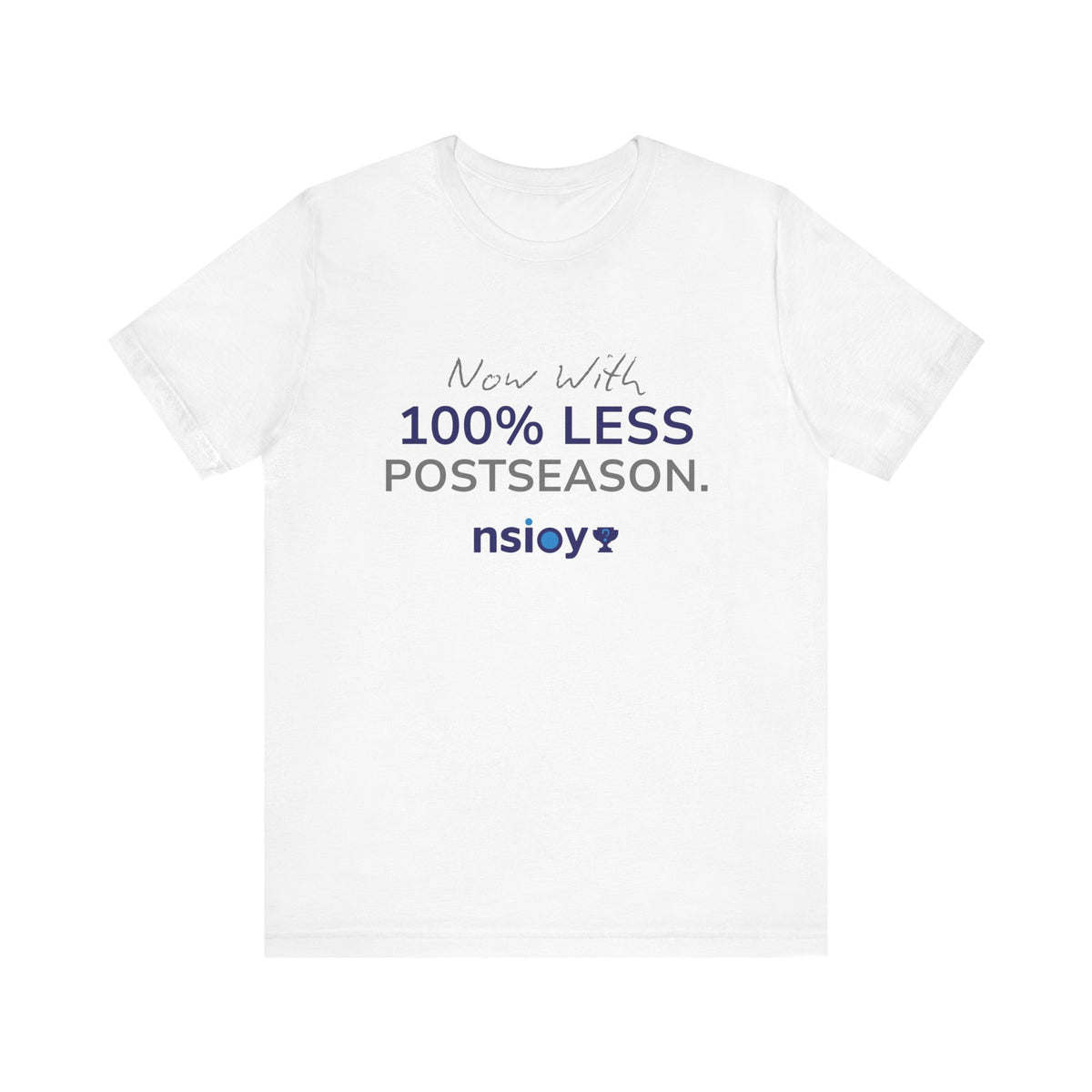 Navy/Gray 100% Less Postseason Tee — Sports Fan Graphic T-Shirt
